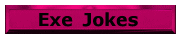 Exe and Sound Jokes